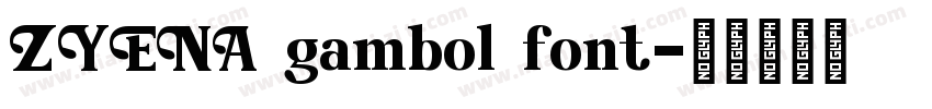 ZYENA gambol font字体转换